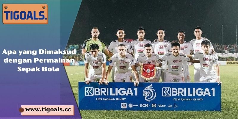 Apa yang Dimaksud dengan Permainan Sepak Bola – Lebih dari Sekadar Olahraga